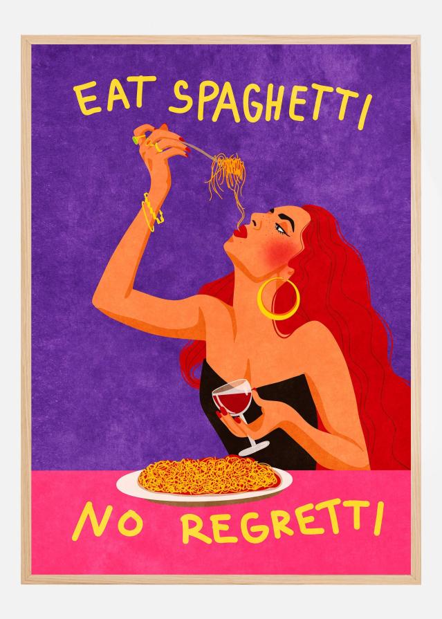 Eat spaghetti no regretti Plakat